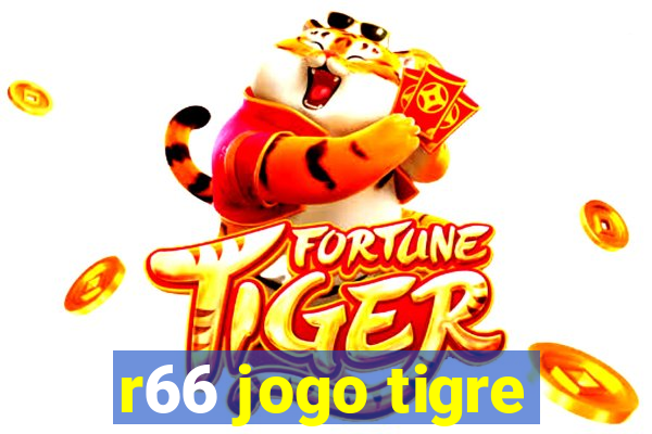r66 jogo tigre